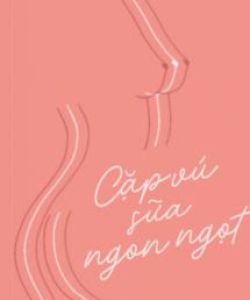 Cặp Vú Sữa Ngon Ngọt – Mã Tử