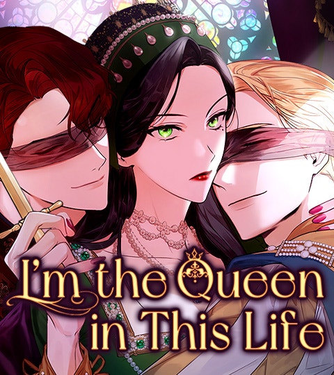 I’m the Queen in This Life