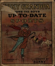 Foxy Grandpa Shows The Boys Up-To-Date Sports
