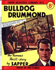 Super Detective Library #003 [1953-03] (“Bulldog Drummond” by “Sapper’ [H. C. McNeile]) (Bogof39)