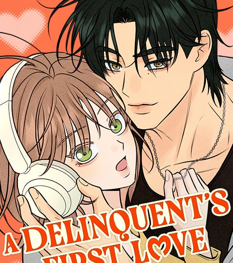A Delinquent’s First Love