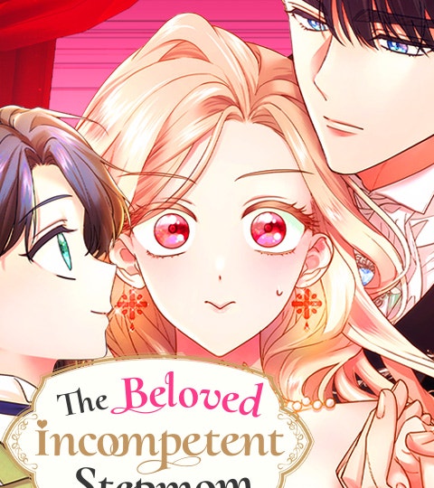 The Beloved Incompetent Stepmom